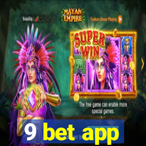 9 bet app