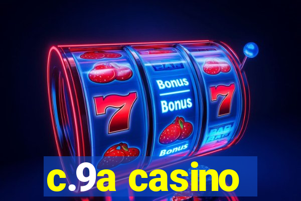 c.9a casino