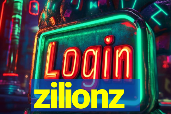 zilionz