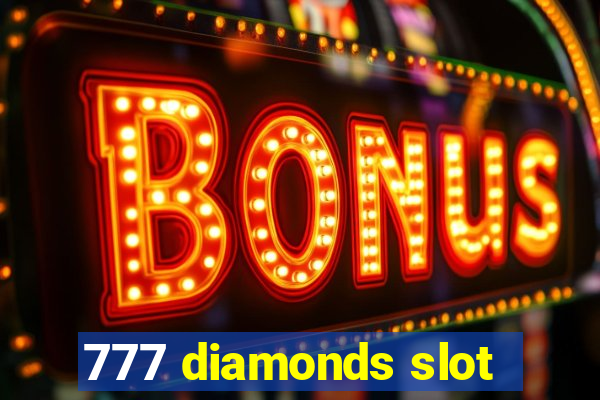 777 diamonds slot