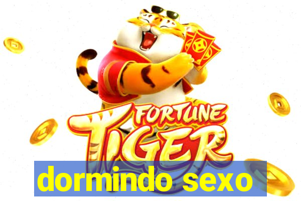 dormindo sexo