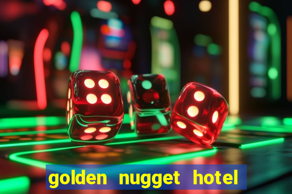 golden nugget hotel & casino las vegas nv