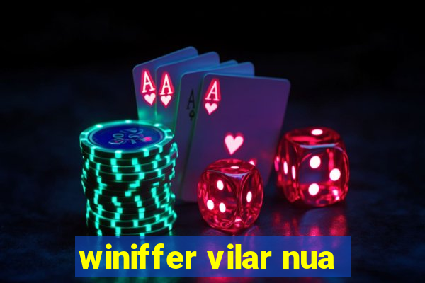 winiffer vilar nua