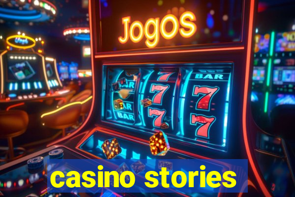 casino stories