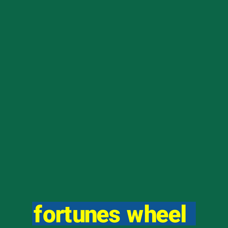 fortunes wheel