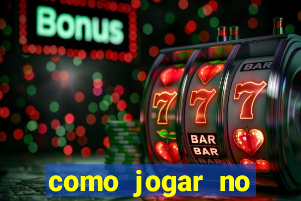 como jogar no tigre sem dinheiro