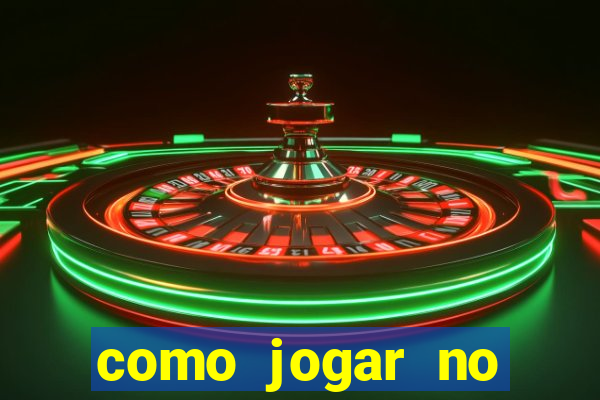 como jogar no tigre sem dinheiro