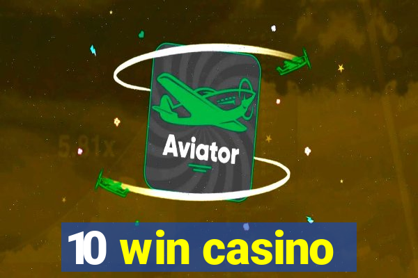 10 win casino