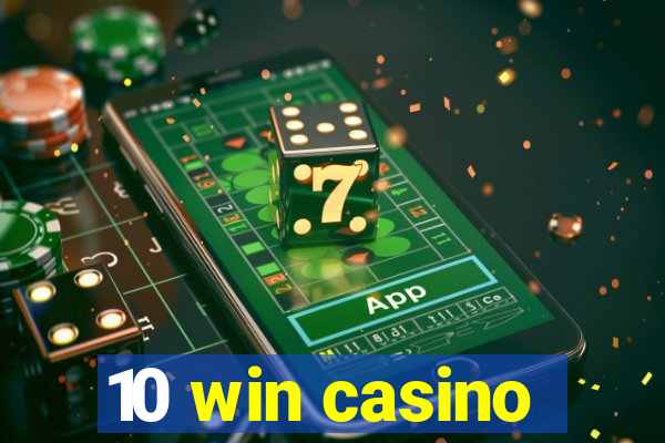 10 win casino