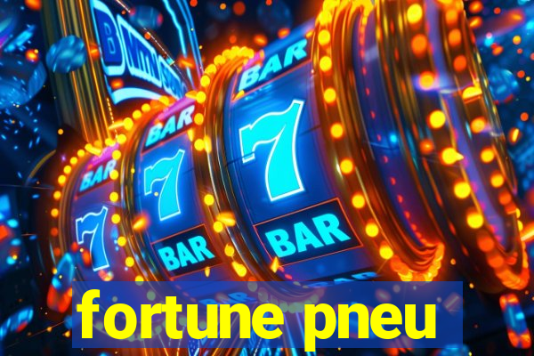 fortune pneu