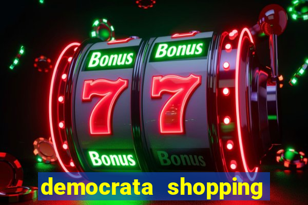 democrata shopping da bahia