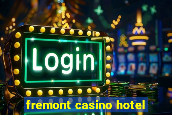 fremont casino hotel