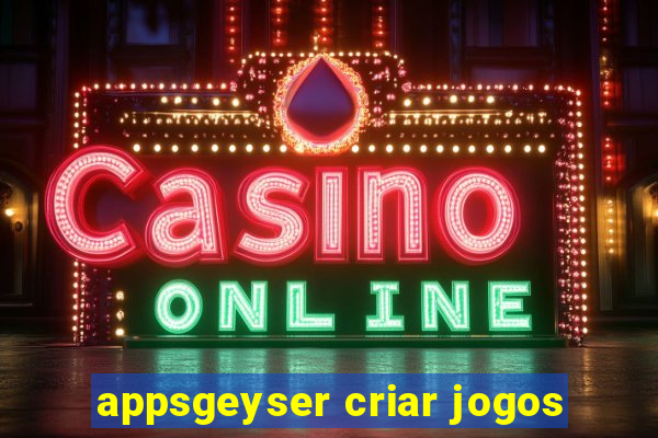 appsgeyser criar jogos