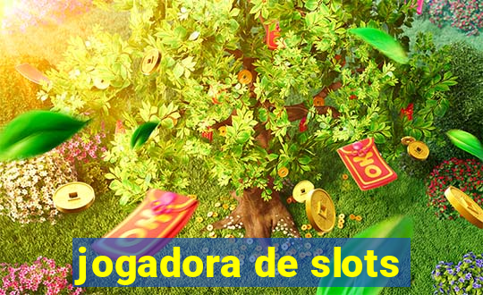 jogadora de slots