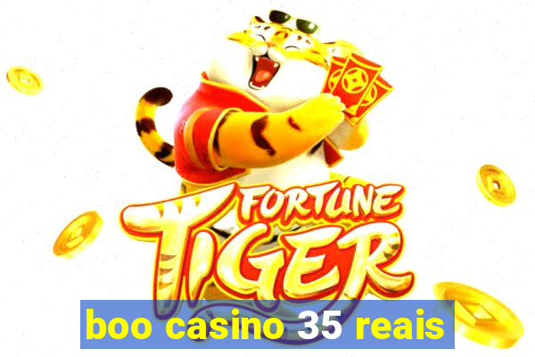 boo casino 35 reais