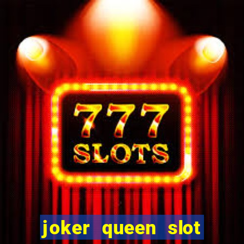 joker queen slot free play