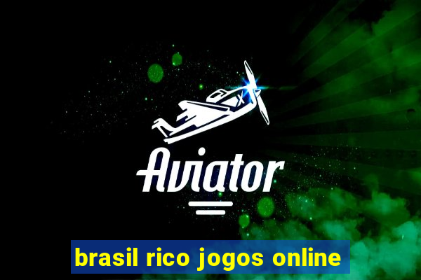 brasil rico jogos online