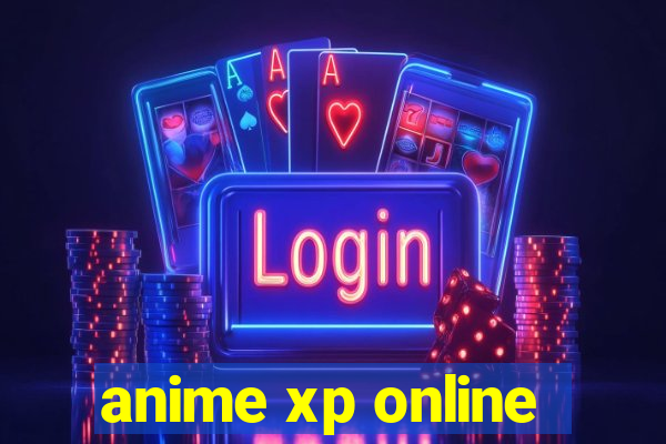 anime xp online