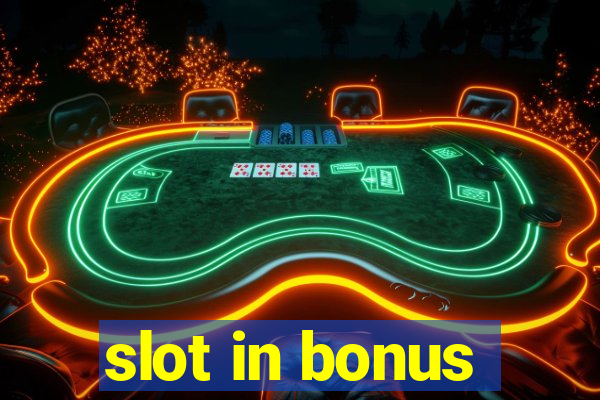 slot in bonus