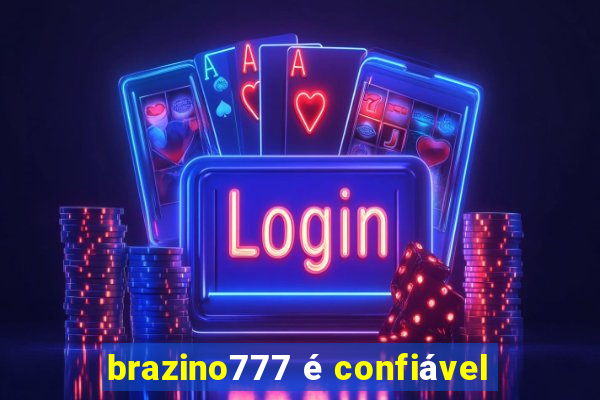 brazino777 é confiável