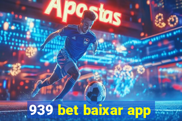 939 bet baixar app