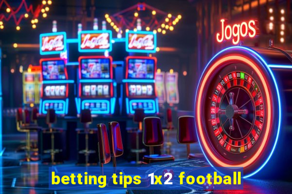 betting tips 1x2 football