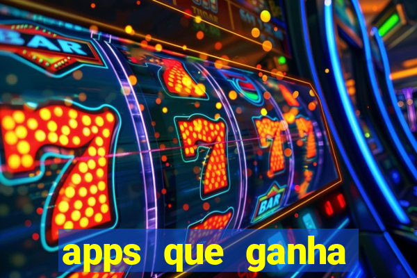 apps que ganha dinheiro jogando