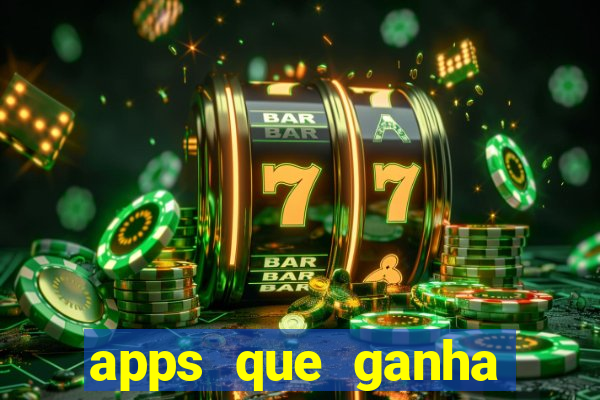 apps que ganha dinheiro jogando