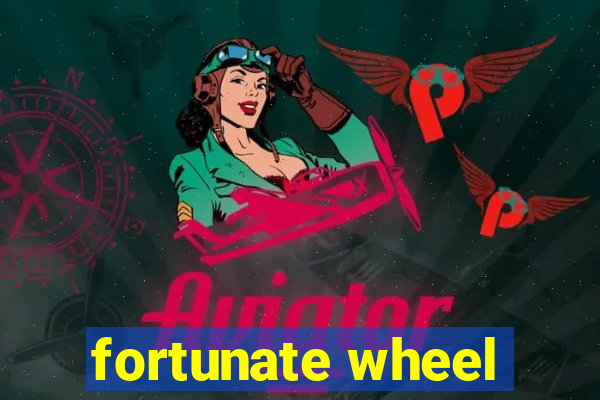 fortunate wheel