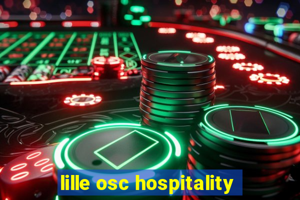 lille osc hospitality