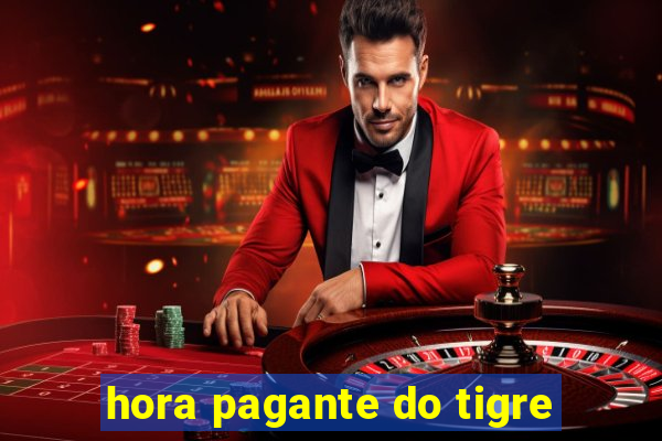 hora pagante do tigre