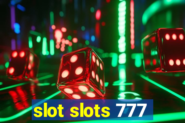 slot slots 777