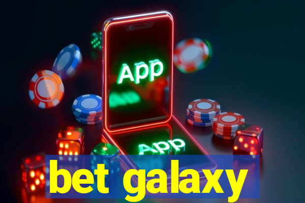 bet galaxy