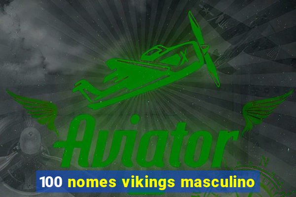 100 nomes vikings masculino