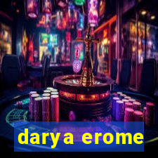 darya erome