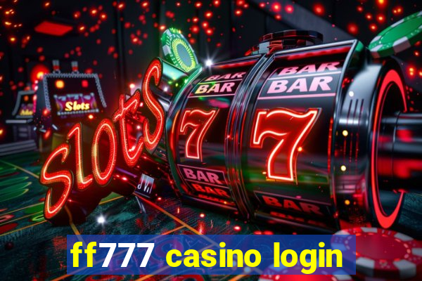 ff777 casino login