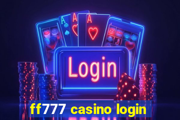 ff777 casino login