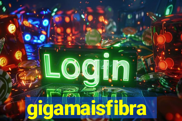 gigamaisfibra