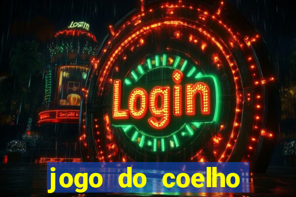 jogo do coelho jogo do coelho