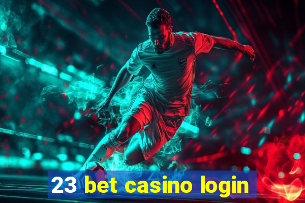 23 bet casino login