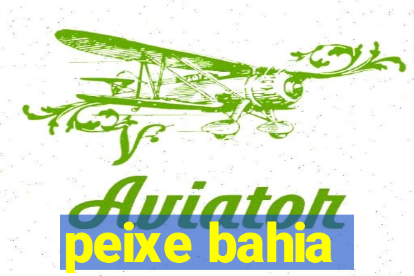 peixe bahia