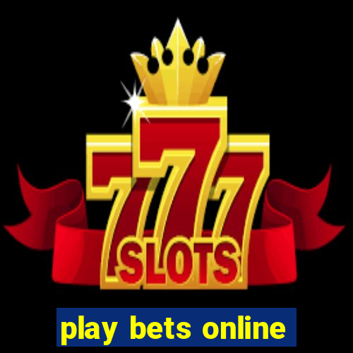 play bets online