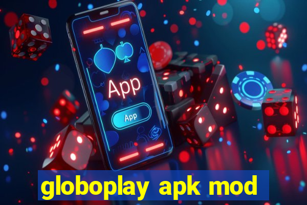 globoplay apk mod