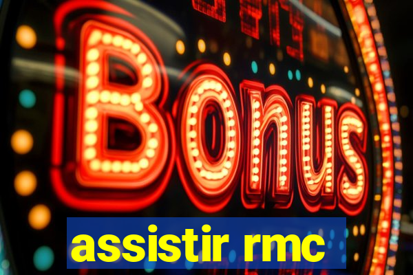 assistir rmc