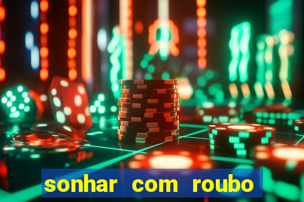 sonhar com roubo de moto