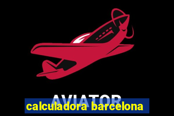 calculadora barcelona