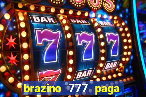 brazino 777 paga de verdade