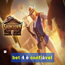 bet 4 é confiável