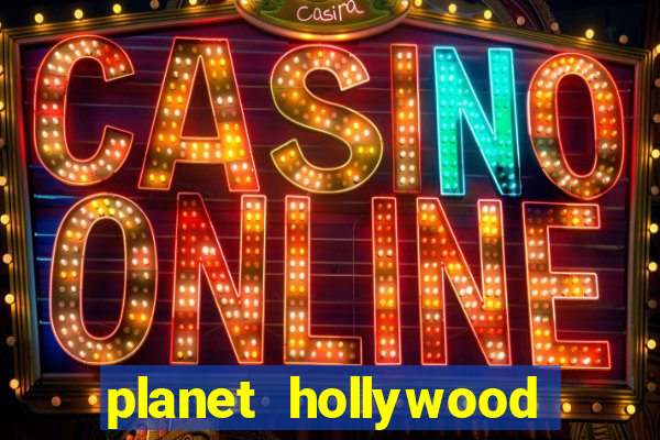 planet hollywood casino vegas