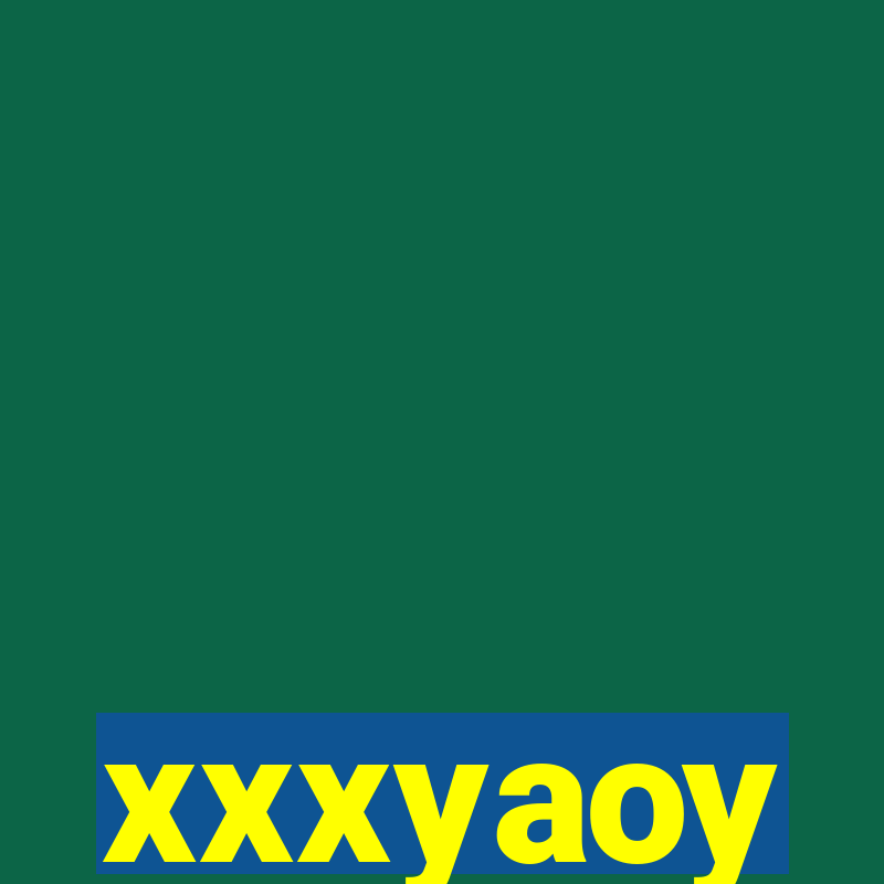 xxxyaoy